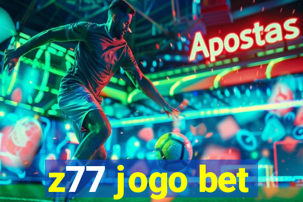 z77 jogo bet